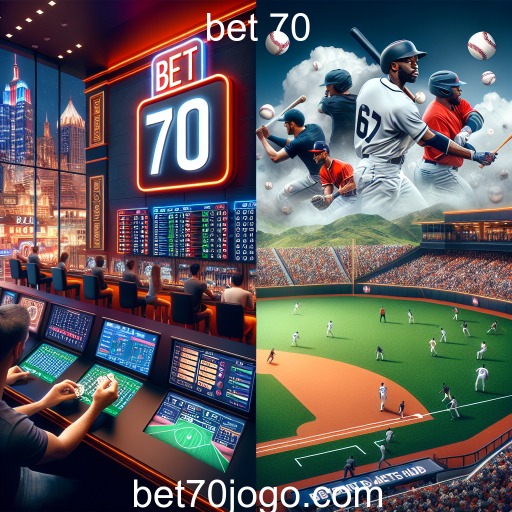 Apostas em Beisebol: Estratégias e Oportunidades no Bet 70