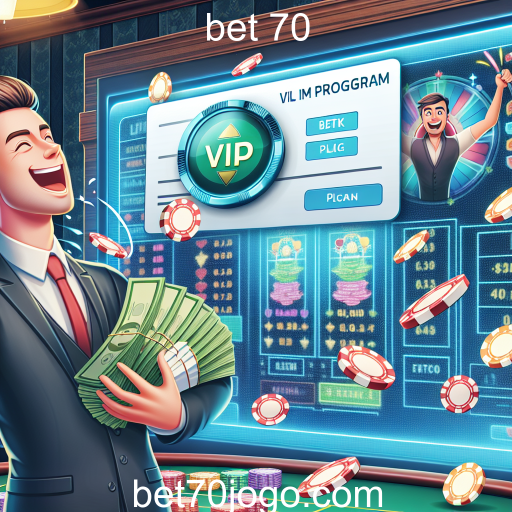Descubra o Programa VIP da Bet 70: Benefícios e Exclusividades